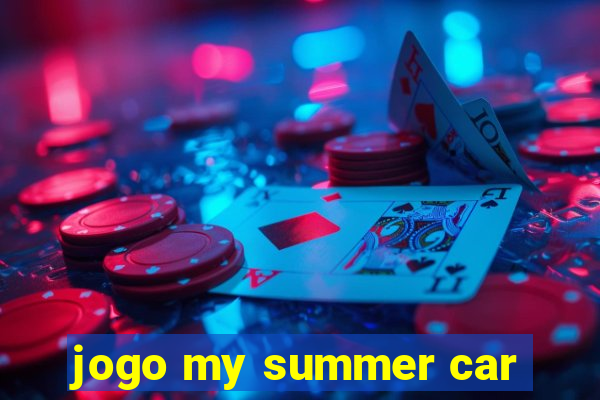 jogo my summer car